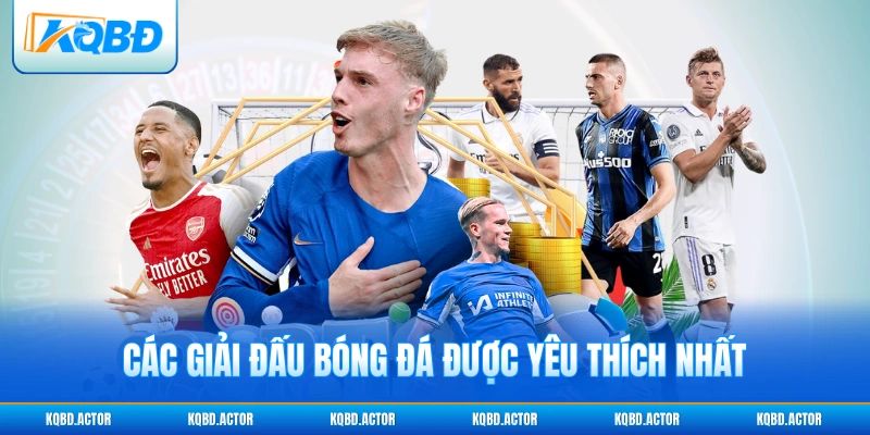 Các giải đấu bóng đá được yêu thích nhất