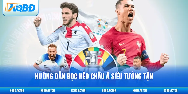 Hướng dẫn đọc kèo châu Á siêu tường tận