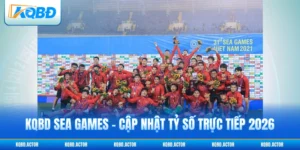 KQBD SEA Games - Cập Nhật Tỷ Số Trực Tiếp 2026