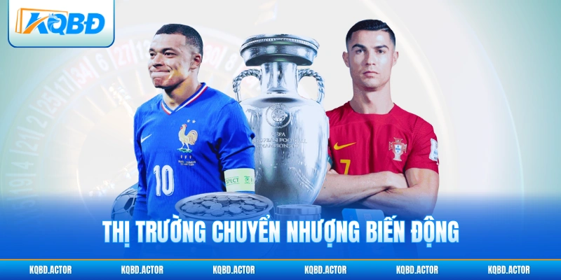 Thị trường chuyển nhượng biến động mạnh mẽ liên tục