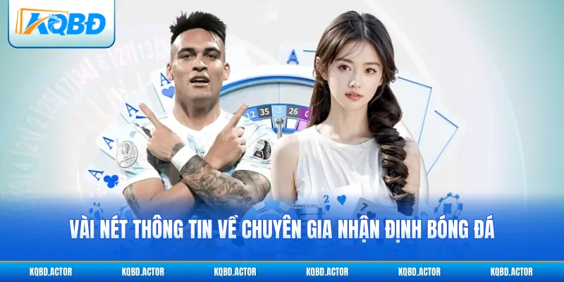 Vài nét thông tin về chuyên gia nhận định bóng đá