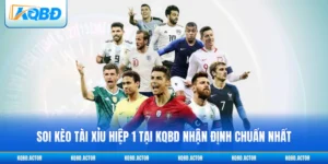 Soi Kèo Tài Xỉu Hiệp 1 Tại KQBD Nhận Định Chuẩn Nhất