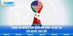 Thông Tin World Cup 2026 Mới Nhất Và Đầy Đủ Cho Người Theo Dõi