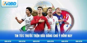 Tin Tức Trước Trận Đấu Đáng Chú Ý Hôm Nay